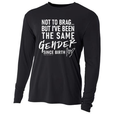 Not To Brag But I’Ve Been The Same Gender Since Birth Cooling Performance Long Sleeve Crew