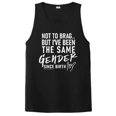 Not To Brag But I’Ve Been The Same Gender Since Birth PosiCharge Competitor Tank