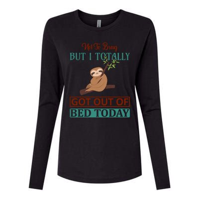 Not To Brag But I Totally Got Out Of Bed Today Womens Cotton Relaxed Long Sleeve T-Shirt