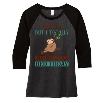 Not To Brag But I Totally Got Out Of Bed Today Women's Tri-Blend 3/4-Sleeve Raglan Shirt