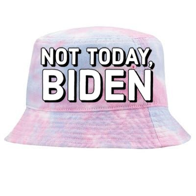 Not Today Biden Anti Sleepy Joe Funny Conservative Usa Gift Tie-Dyed Bucket Hat