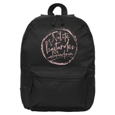 Nolite Te Bastardes Carborundorum 16 in Basic Backpack