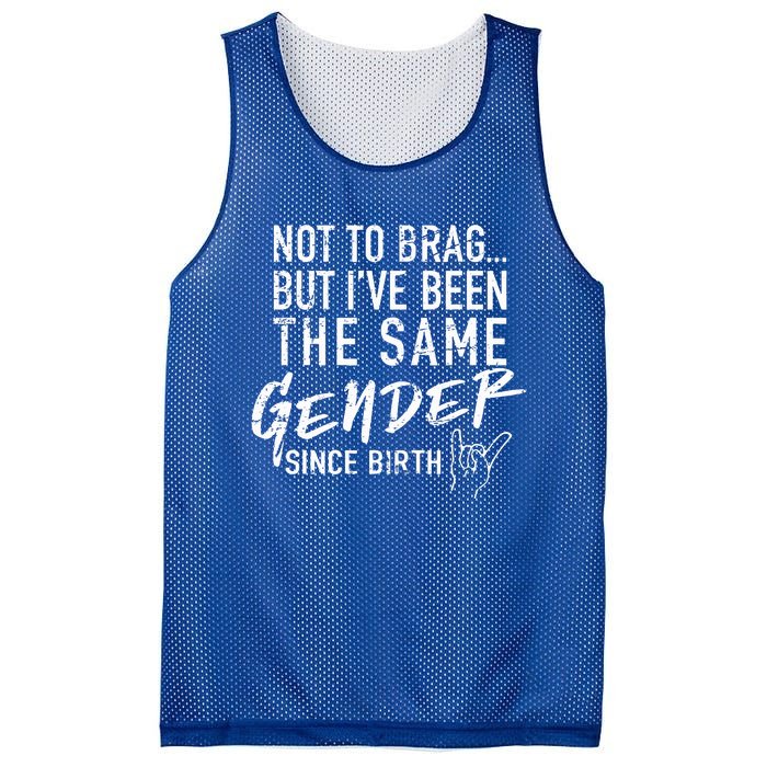 Not To Brag But I've Been The Same Gender Since Birth Mesh Reversible Basketball Jersey Tank