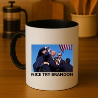 Nice Try Brandon Donald Trump Rally Failed Assassination Mug