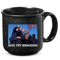 Nice Try Brandon Donald Trump Rally Failed Assassination 15oz Campfire Ceramic Mug