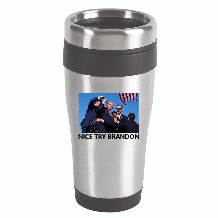 Nice Try Brandon Donald Trump Rally Failed Assassination 16oz Travel Tumbler