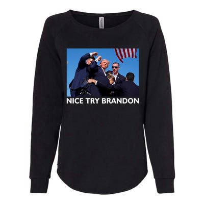 Nice Try Brandon Donald Trump Rally Failed Assassination Womens California Wash Sweatshirt