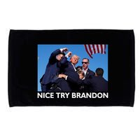 Nice Try Brandon Donald Trump Rally Failed Assassination Microfiber Hand Towel
