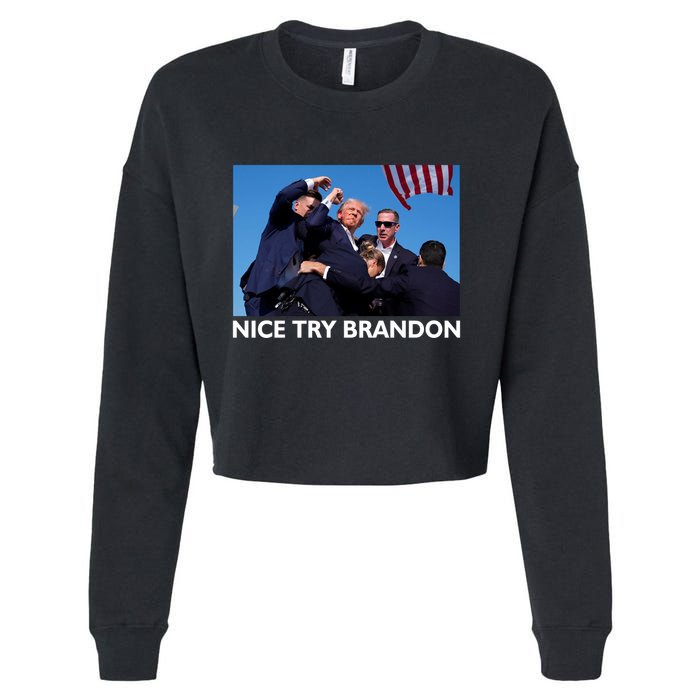 Nice Try Brandon Donald Trump Rally Failed Assassination Cropped Pullover Crew
