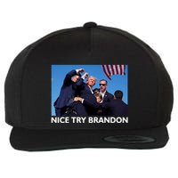 Nice Try Brandon Donald Trump Rally Failed Assassination Wool Snapback Cap