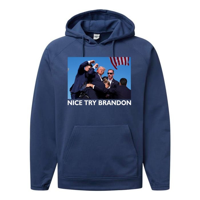 Nice Try Brandon Donald Trump Rally Failed Assassination Performance Fleece Hoodie