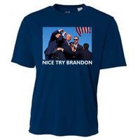 Nice Try Brandon Donald Trump Rally Failed Assassination Cooling Performance Crew T-Shirt