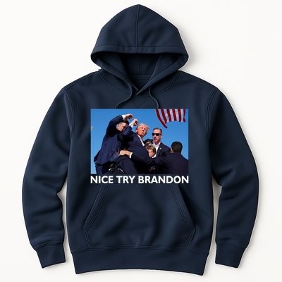 Nice Try Brandon Donald Trump Rally Failed Assassination Hoodie