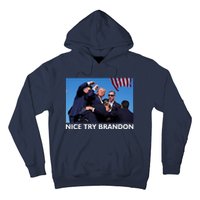 Nice Try Brandon Donald Trump Rally Failed Assassination Hoodie