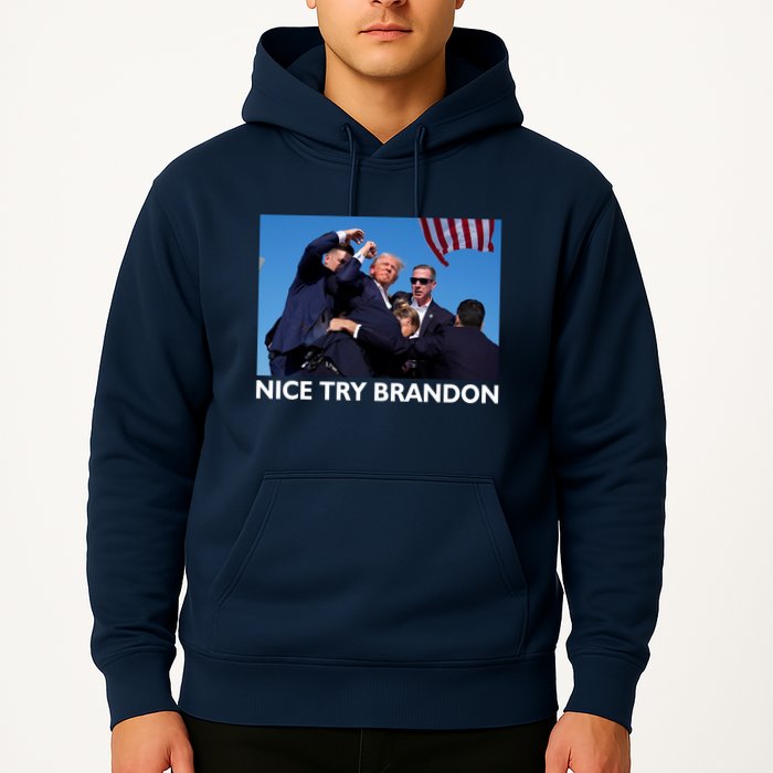 Nice Try Brandon Donald Trump Rally Failed Assassination Hoodie
