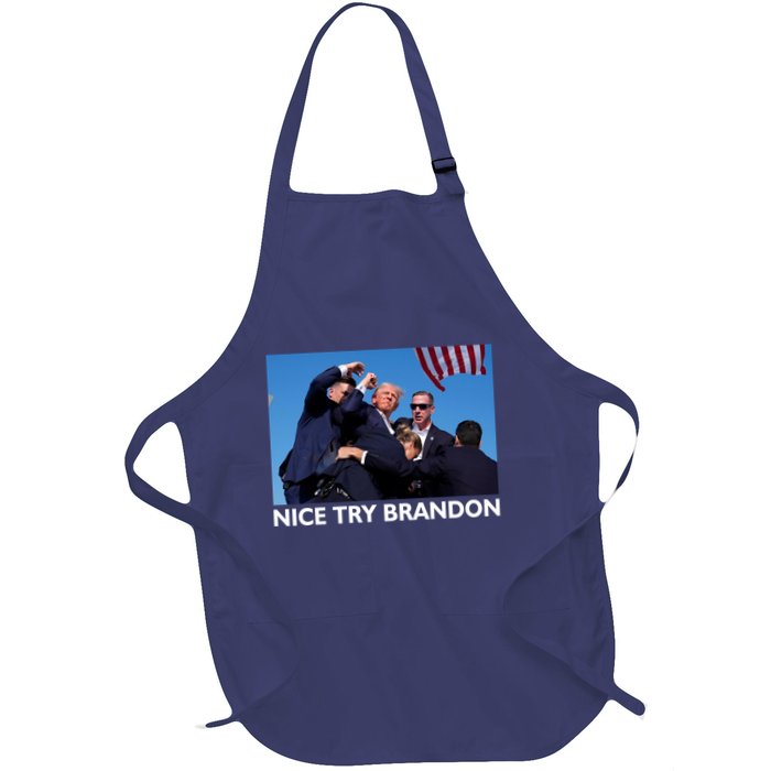 Nice Try Brandon Donald Trump Rally Failed Assassination Full-Length Apron With Pockets