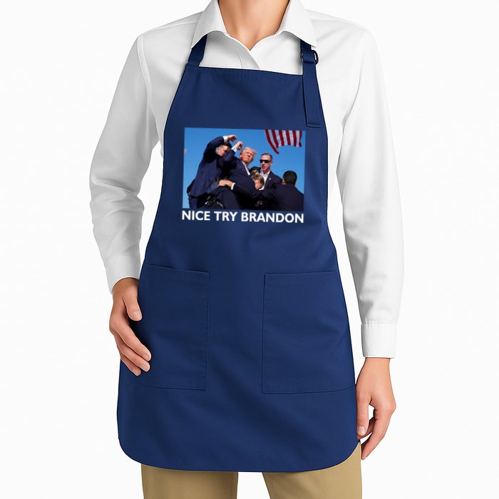 Nice Try Brandon Donald Trump Rally Failed Assassination Full-Length Apron With Pockets