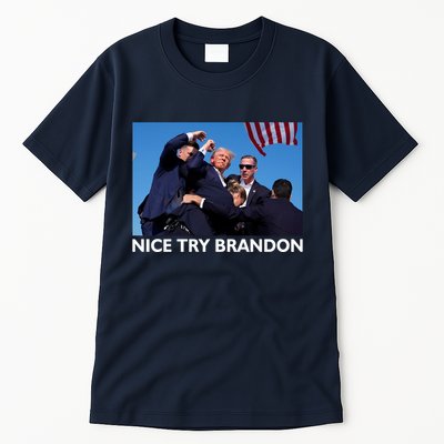 Nice Try Brandon Donald Trump Rally Failed Assassination Tall T-Shirt