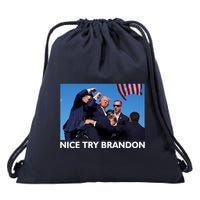 Nice Try Brandon Donald Trump Rally Failed Assassination Drawstring Bag