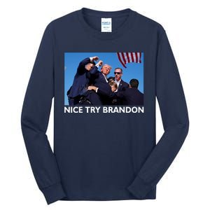 Nice Try Brandon Donald Trump Rally Failed Assassination Tall Long Sleeve T-Shirt