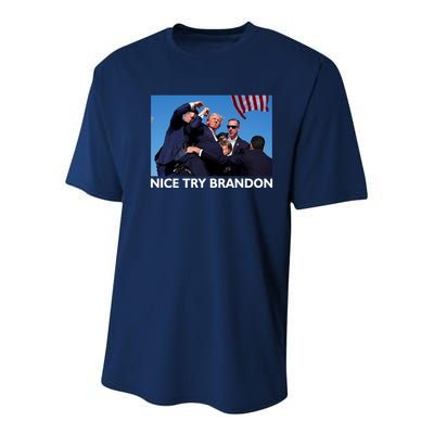 Nice Try Brandon Donald Trump Rally Failed Assassination Youth Performance Sprint T-Shirt