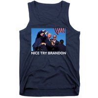 Nice Try Brandon Donald Trump Rally Failed Assassination Tank Top