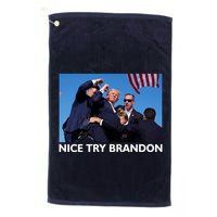 Nice Try Brandon Donald Trump Rally Failed Assassination Golf Towel