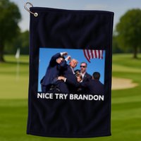 Nice Try Brandon Donald Trump Rally Failed Assassination Golf Towel