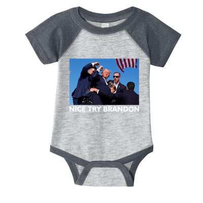 Nice Try Brandon Donald Trump Rally Failed Assassination Infant Baby Jersey Bodysuit