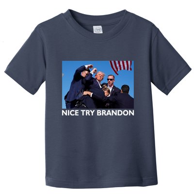 Nice Try Brandon Donald Trump Rally Failed Assassination Toddler T-Shirt