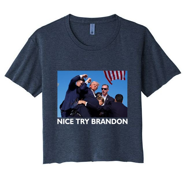 Nice Try Brandon Donald Trump Rally Failed Assassination Crop Top