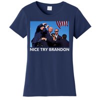 Nice Try Brandon Donald Trump Rally Failed Assassination Women's T-Shirt