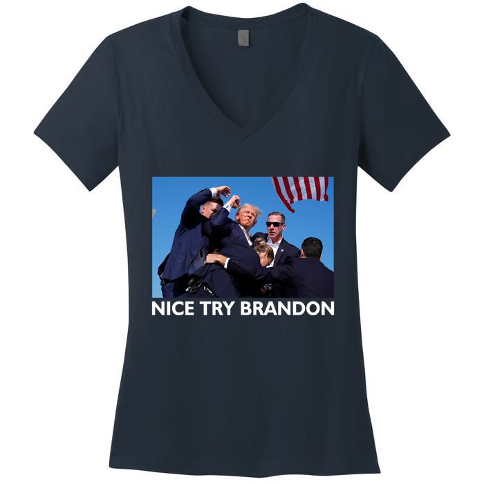 Nice Try Brandon Donald Trump Rally Failed Assassination Women's V-Neck T-Shirt