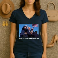 Nice Try Brandon Donald Trump Rally Failed Assassination Women's V-Neck T-Shirt