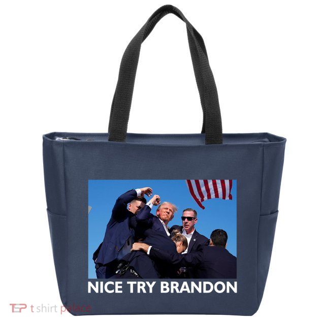 Nice Try Brandon Donald Trump Rally Failed Assassination Zip Tote Bag