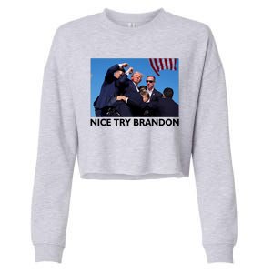 Nice Try Brandon Donald Trump Rally Failed Assassination Cropped Pullover Crew