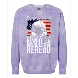 Needs To Be Reread Us Flag Constitution Of The Usa Colorblast Crewneck Sweatshirt