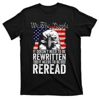 Needs To Be Reread Us Flag Constitution Of The Usa T-Shirt