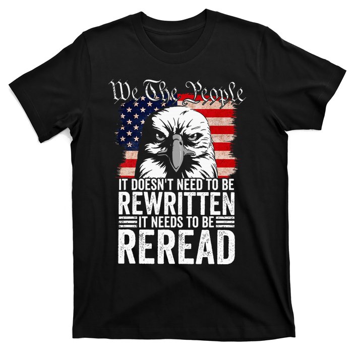 Needs To Be Reread Us Flag Constitution Of The Usa T-Shirt