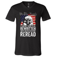 Needs To Be Reread Us Flag Constitution Of The Usa V-Neck T-Shirt