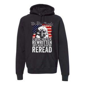 Needs To Be Reread Us Flag Constitution Of The Usa Premium Hoodie