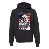 Needs To Be Reread Us Flag Constitution Of The Usa Premium Hoodie