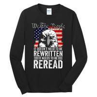 Needs To Be Reread Us Flag Constitution Of The Usa Tall Long Sleeve T-Shirt