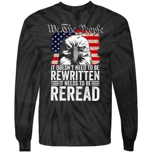 Needs To Be Reread Us Flag Constitution Of The Usa Tie-Dye Long Sleeve Shirt