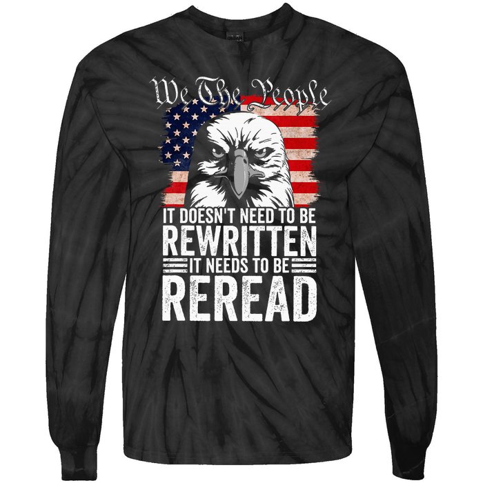 Needs To Be Reread Us Flag Constitution Of The Usa Tie-Dye Long Sleeve Shirt