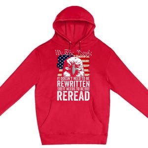 Needs To Be Reread Us Flag Constitution Of The Usa Premium Pullover Hoodie