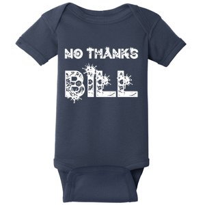 No Thanks Bill Baby Bodysuit