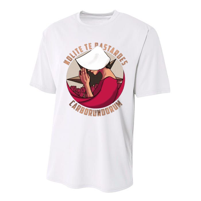 Nolite Te Bastardes Carborundorum Performance Sprint T-Shirt