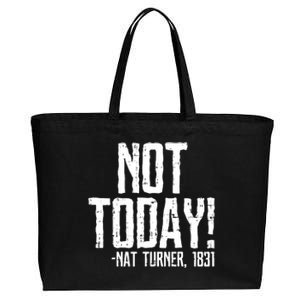 Not Today Black History Month Protest Turner Quote Cotton Canvas Jumbo Tote