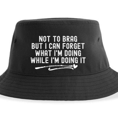 Not To Brag But I Can Forget While IM Doing It Funny Sustainable Bucket Hat